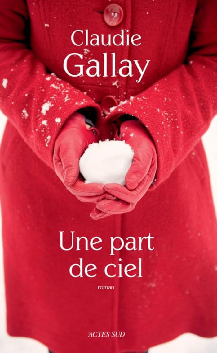 Couverture du livre « Une part de ciel : roman » de Claudie Gallay, librairie Les Contes Infusés à Corte