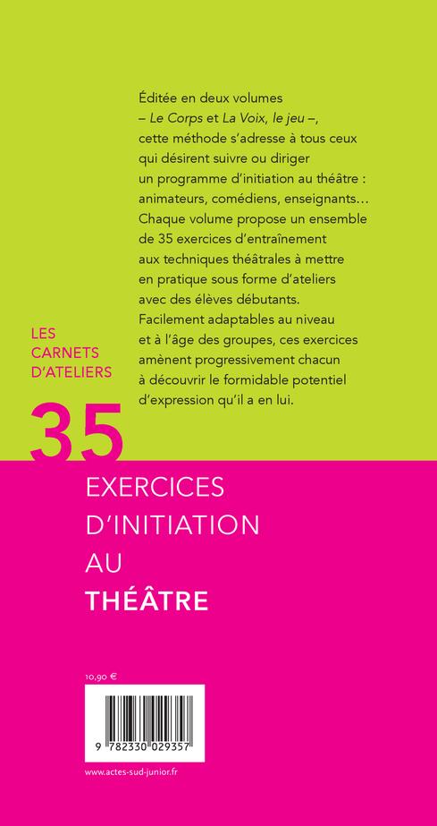 Quatrième de couverture de « TRENTE CINQ EXERCICES D'INITIATION AU THEATRE - LE CORPS »