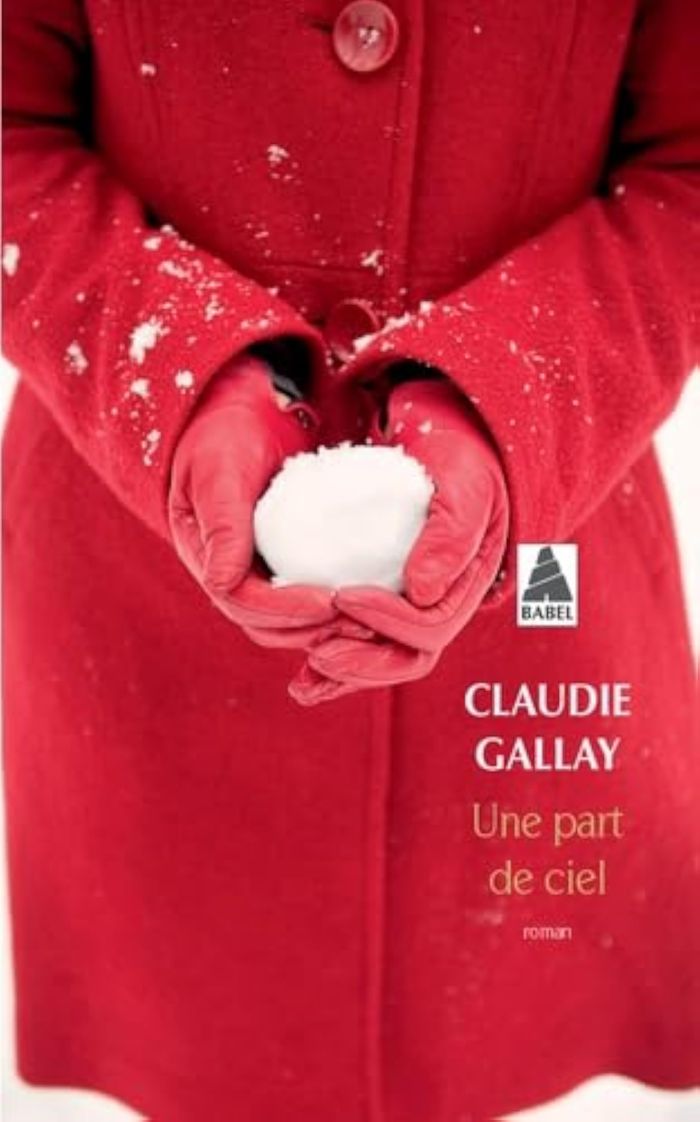 Couverture du livre « Une part de ciel : roman » de Claudie Gallay, librairie Les Contes Infusés à Corte