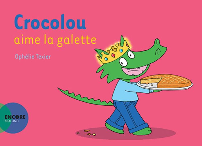 Couverture du livre « CROCOLOU AIME LA GALETTE » de Ophelie Texier, librairie Les Contes Infusés à Corte