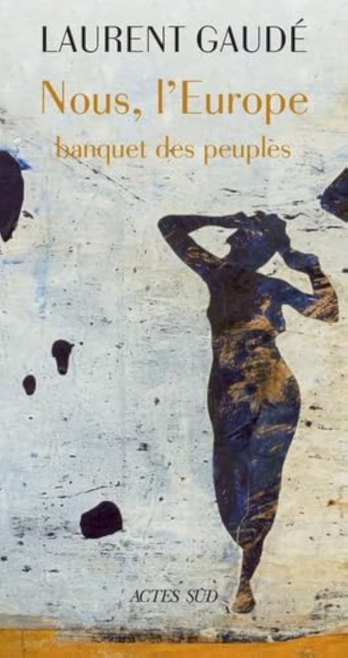 Couverture du livre « Nous, l'Europe : banquet des peuples » de Laurent Gaudé, librairie Les Contes Infusés à Corte