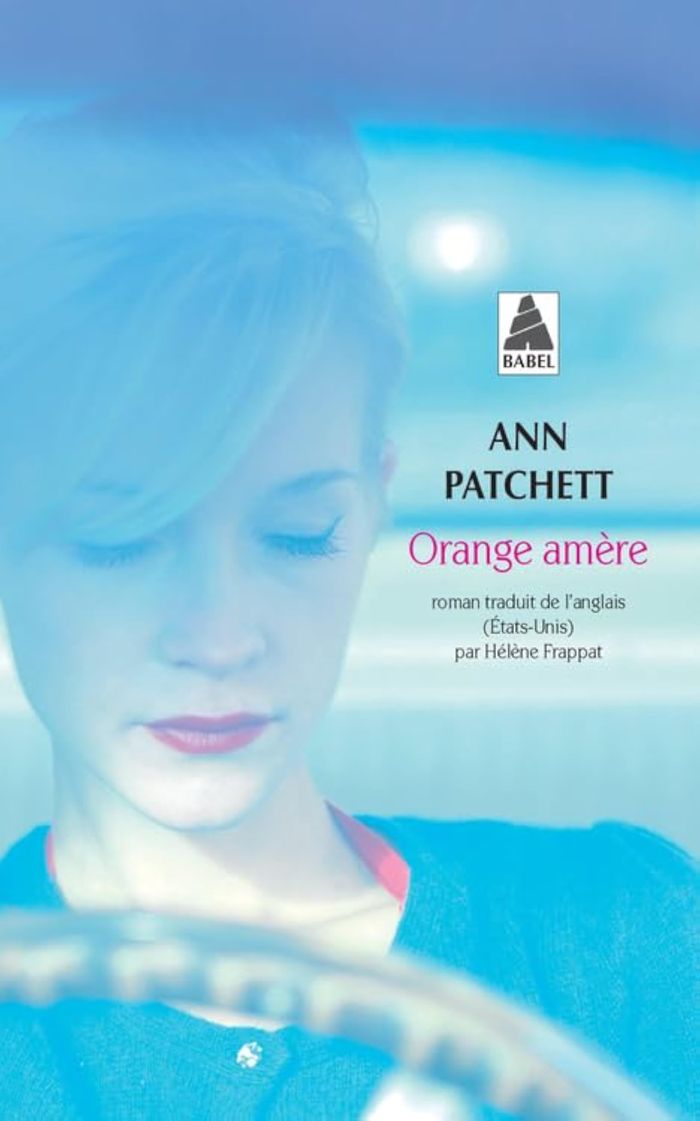 Couverture du livre « Orange amère : roman » de Ann Patchett, librairie Les Contes Infusés à Corte