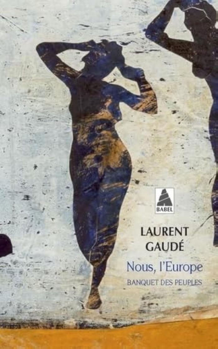 Couverture du livre « Nous, l'Europe : banquet des peuples » de Laurent Gaudé, librairie Les Contes Infusés à Corte
