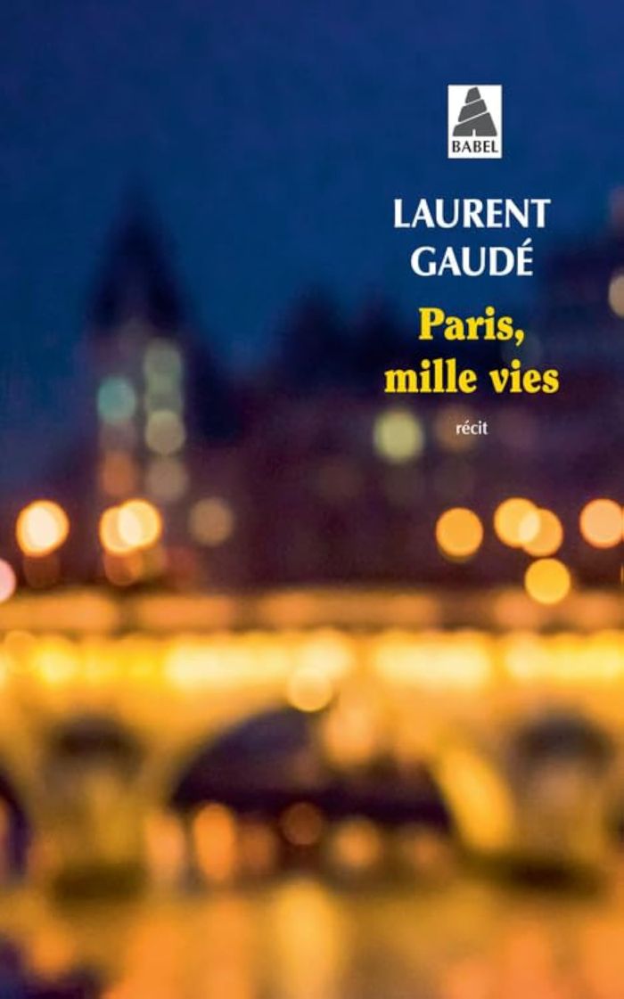 Couverture du livre « Paris, mille vie : Récit » de Laurent Gaudé, librairie Les Contes Infusés à Corte