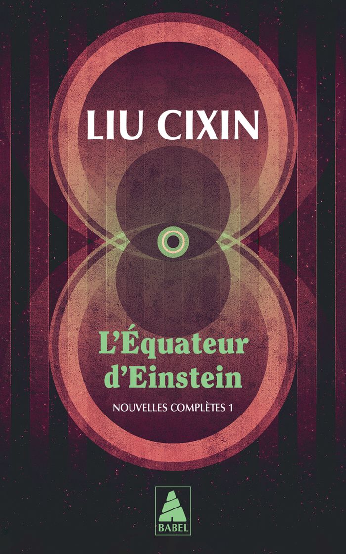 Couverture du livre « L'EQUATEUR D'EINSTEIN - NOUVELLES COMPLETES 1 » de Cixin Liu, librairie Les Contes Infusés à Corte