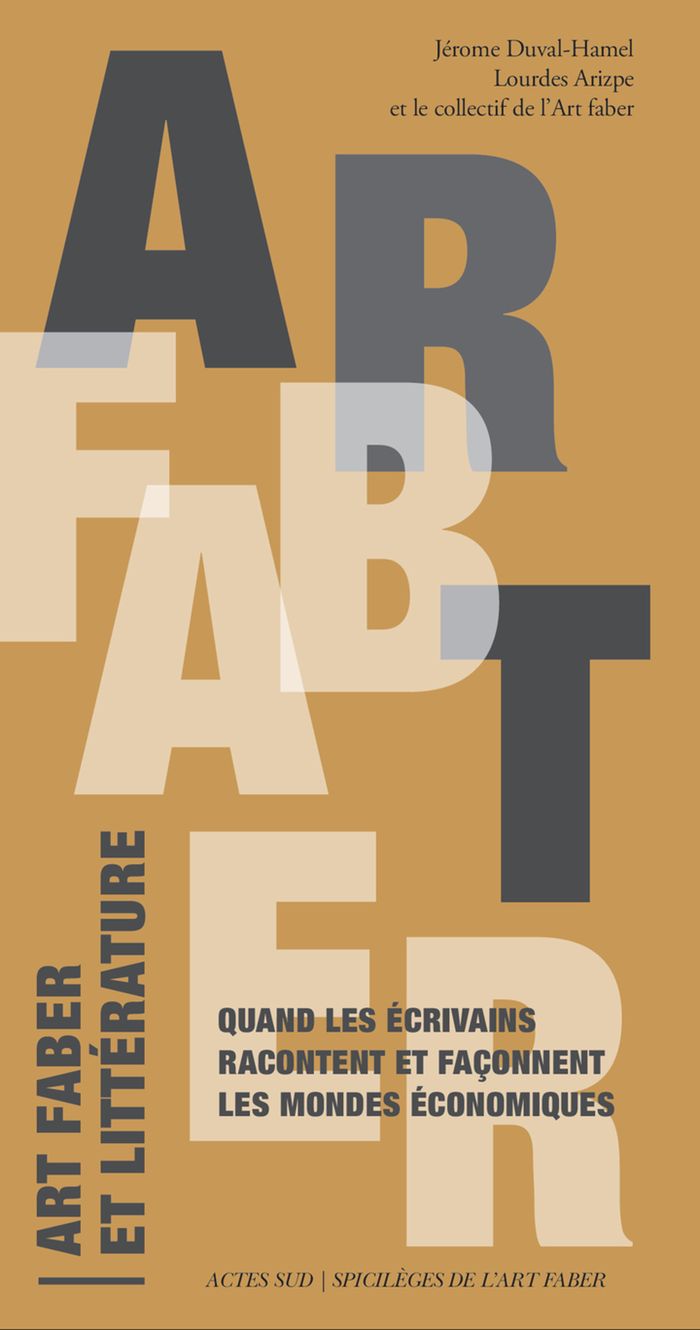 Couverture du livre « Art faber et littérature : quand les écrivains racontent et façonnent les mondes économiques » de Jérôme Duval-Hamel, librairie Les Contes Infusés à Corte
