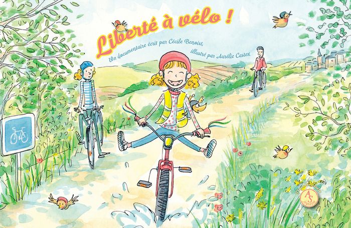 Couverture du livre « Liberté à vélo ! » de Cécile Benoist, librairie Les Contes Infusés à Corte