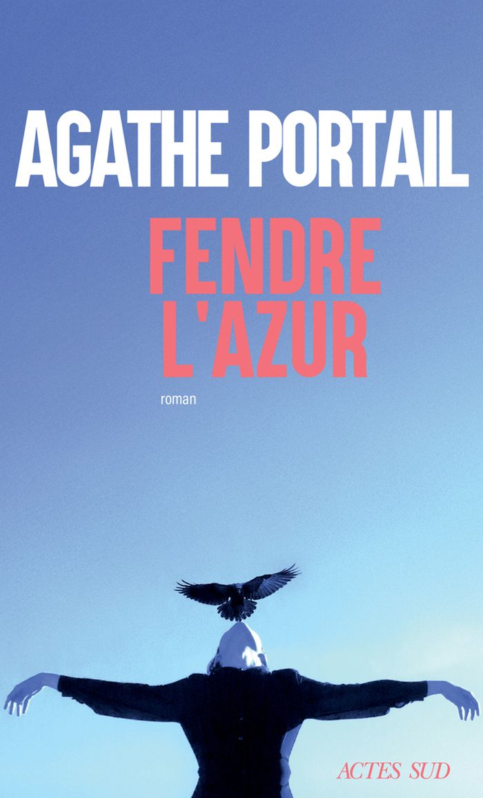 Couverture du livre « Fendre l'azur : roman » de Agathe Portail, librairie Les Contes Infusés à Corte
