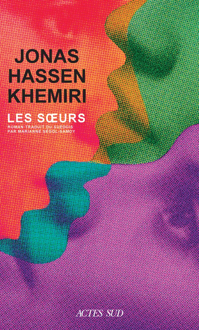 Couverture du livre « Les soeurs » de Jonas Hassen Khemiri, librairie Les Contes Infusés à Corte