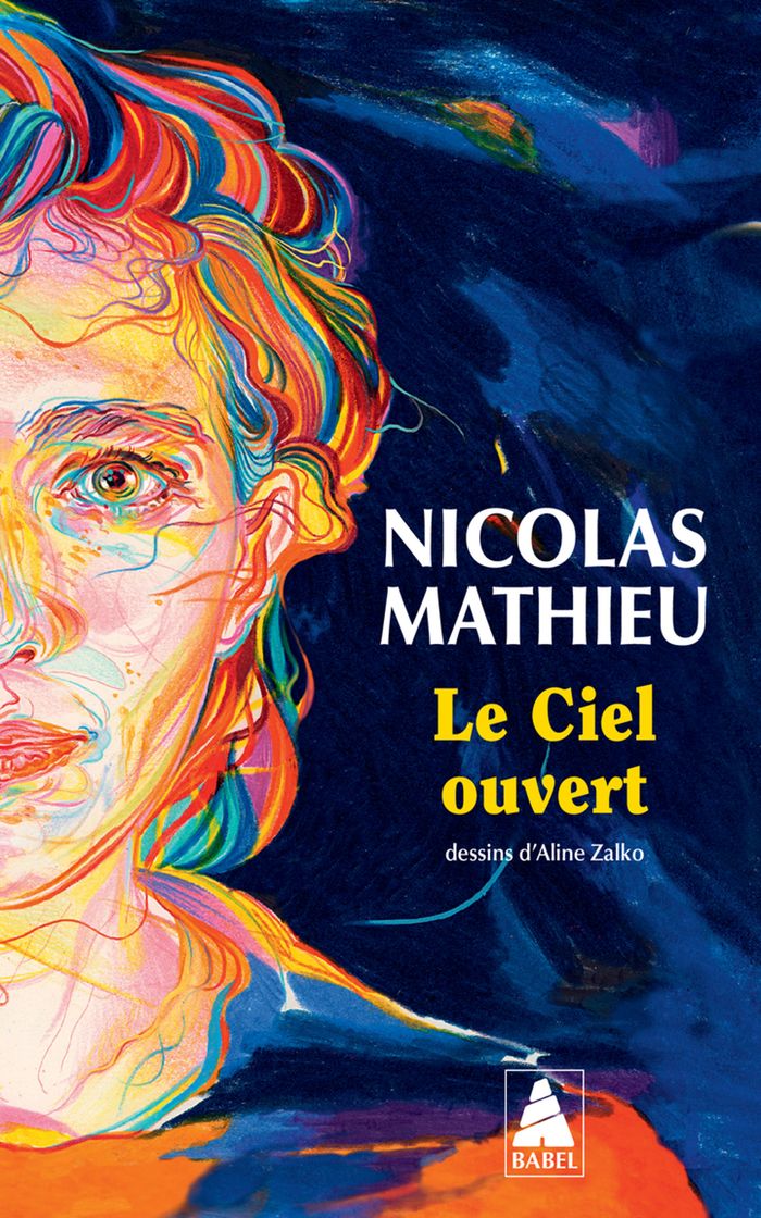 Couverture du livre « Le ciel ouvert » de Nicolas Mathieu, librairie Les Contes Infusés à Corte