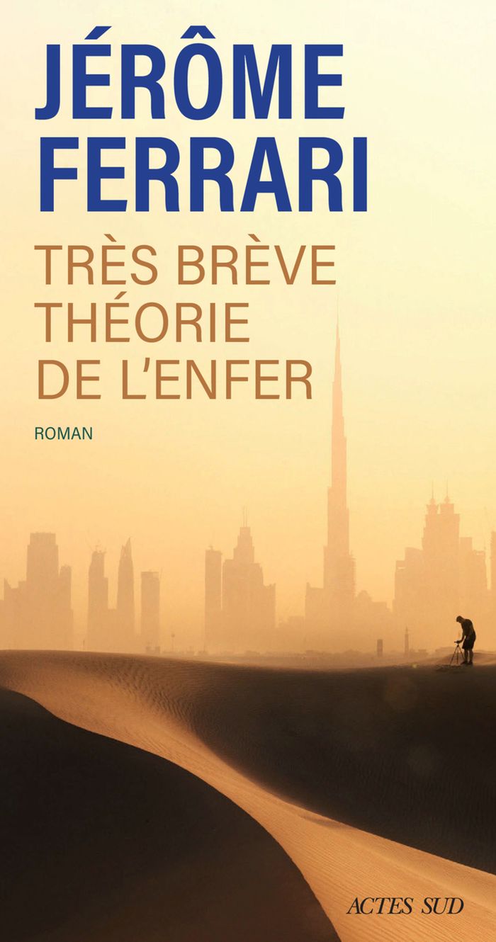 Couverture du livre « TRES BREVE THEORIE DE L'ENFER - VOL02 - CONTES DE L'INDIGENE ET DU VOYAGEUR » de Jerome Ferrari, librairie Les Contes Infusés à Corte
