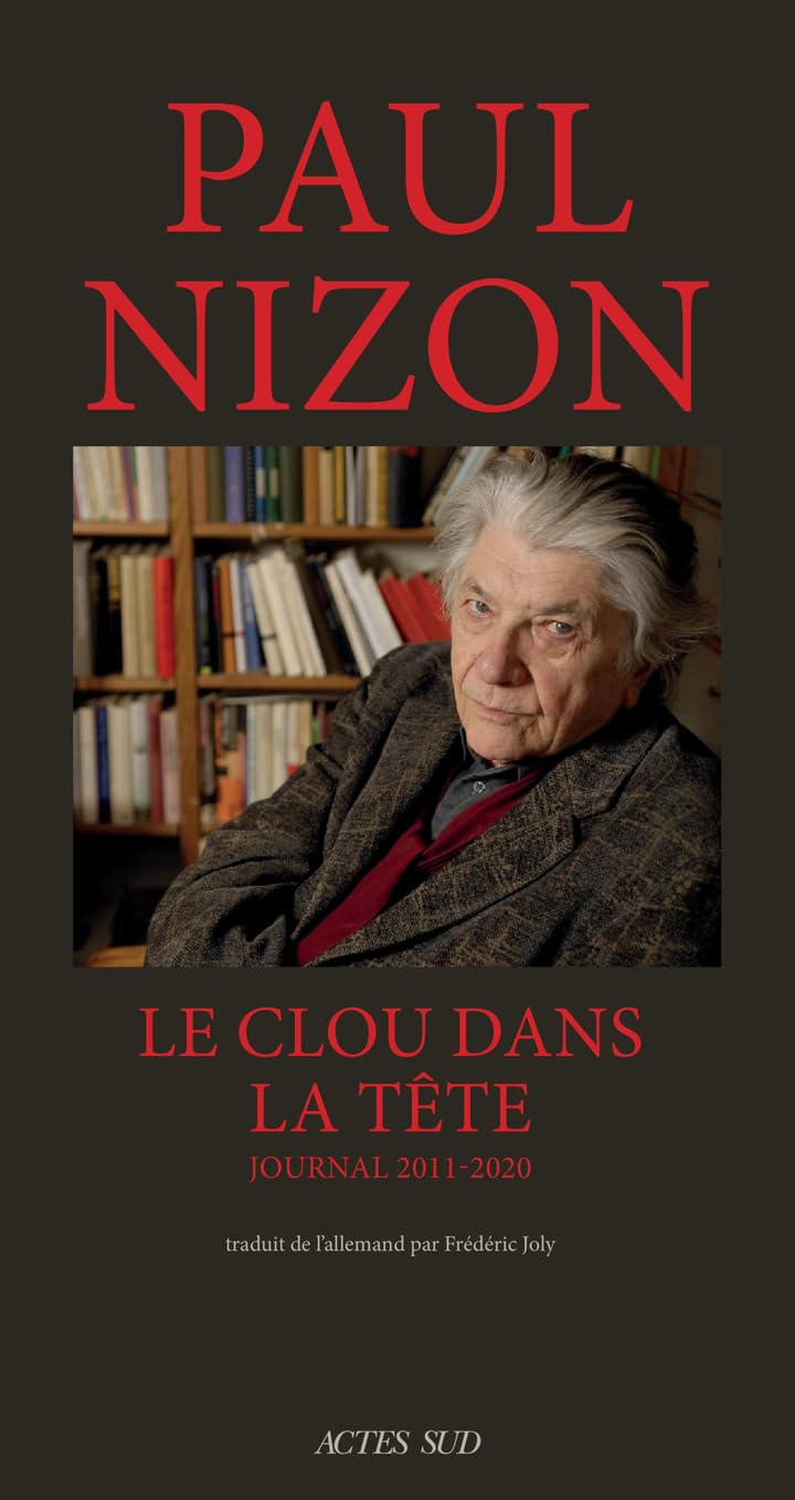 Couverture du livre « Le clou dans la tête : journal 2011-2020 » de Paul Nizon, librairie Les Contes Infusés à Corte