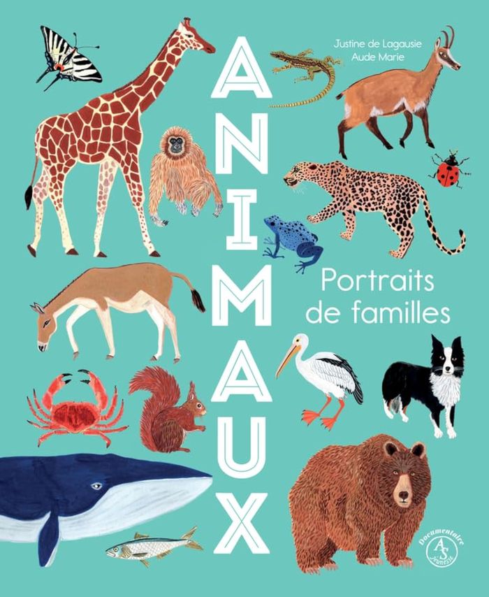 Couverture du livre « Animaux : portraits de familles » de Justine de Lagausie, librairie Les Contes Infusés à Corte