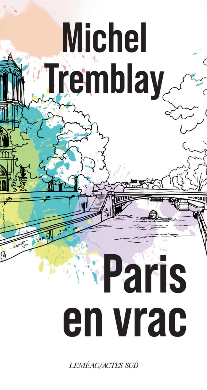 Couverture du livre « Paris en vrac : souvenirs » de Michel Tremblay, librairie Les Contes Infusés à Corte