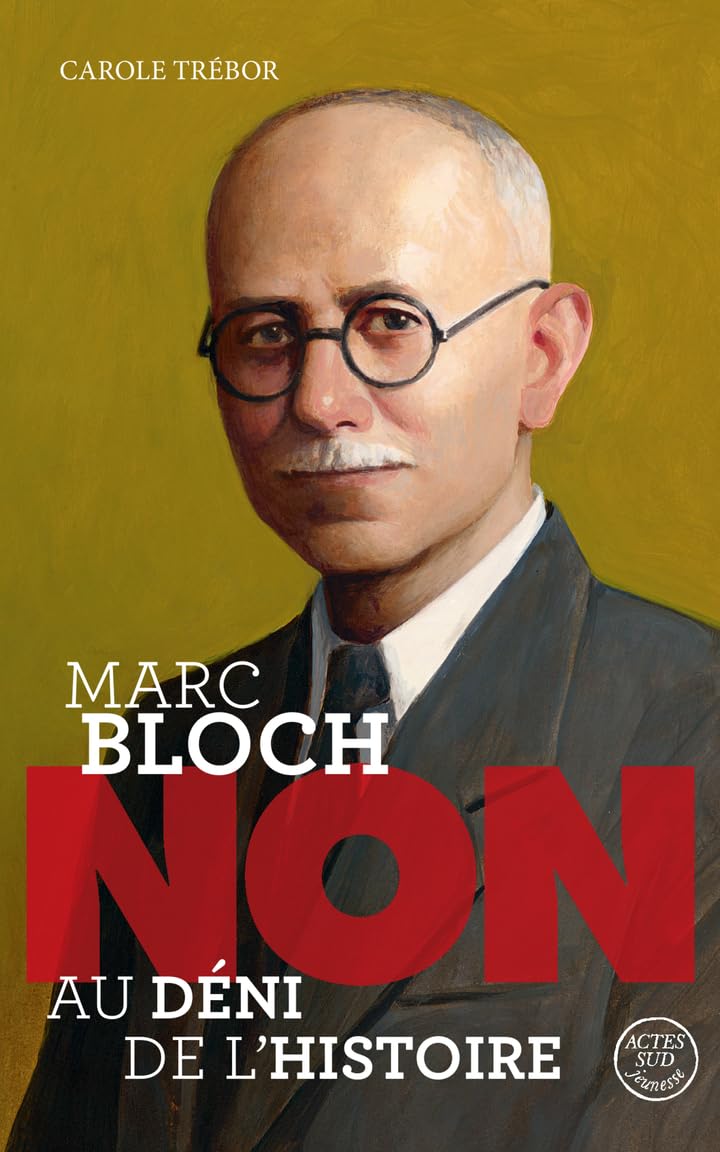 Couverture du livre « MARC BLOCH : "NON AU DENI DE L'HISTOIRE" », librairie Les Contes Infusés à Corte
