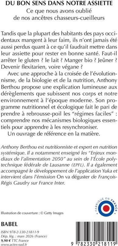 Quatrième de couverture de « Du bon sens dans notre assiette : ce que nous avons oublié de nos ancêtres chasseurs-cueilleurs »