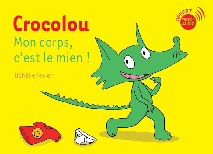 Couverture du livre « Crocolou, mon corps c'est le mien ! » de Ophélie Texier, librairie Les Contes Infusés à Corte
