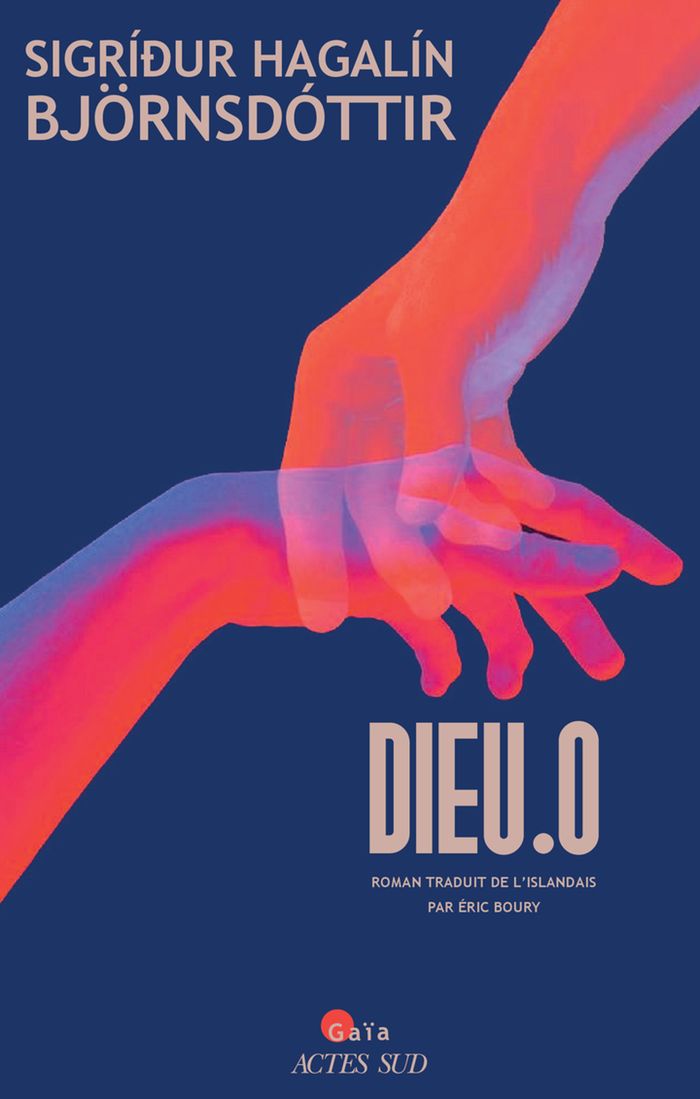 Couverture du livre « Dieu.0 » de Sigridur Hagalin Björnsdottir, librairie Les Contes Infusés à Corte
