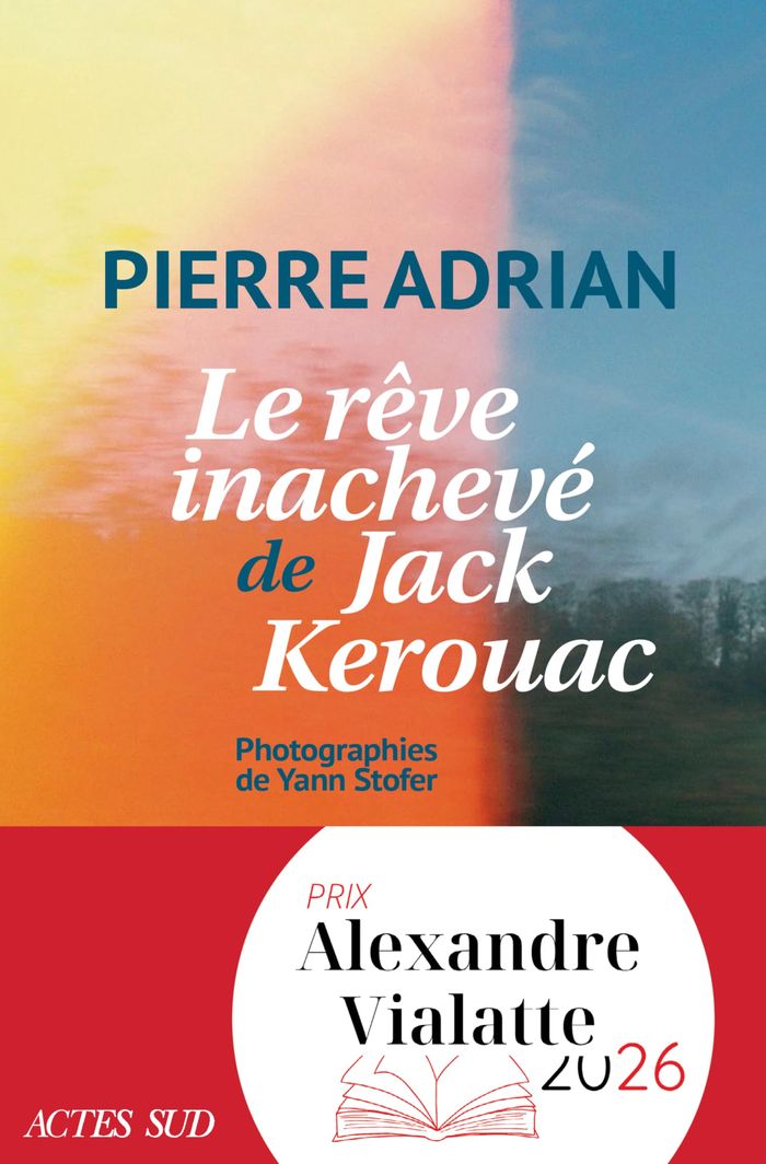 Couverture du livre « Le rêve inachevé de Jack Kerouac » de Pierre Adrian, librairie Les Contes Infusés à Corte