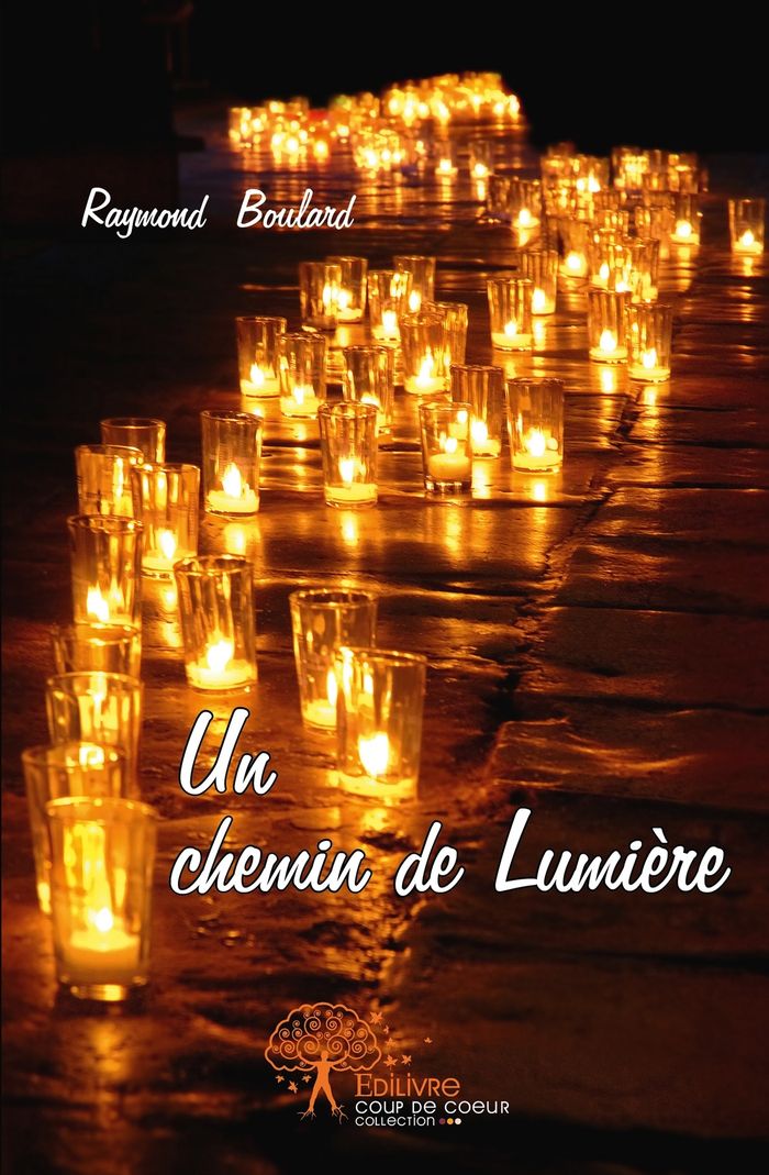 Couverture du livre « UN CHEMIN DE LUMIERE - COMPOSTELLE » de Raymond Boulard, librairie Les Contes Infusés à Corte