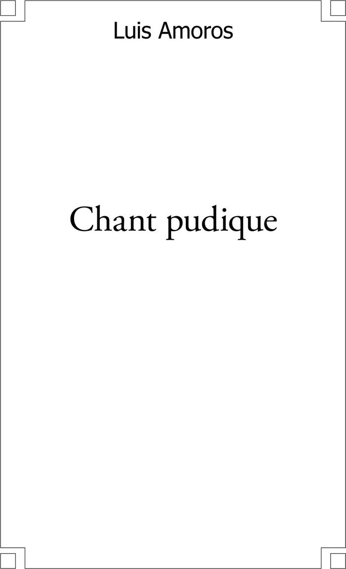 Couverture du livre « CHANT PUDIQUE », librairie Les Contes Infusés à Corte