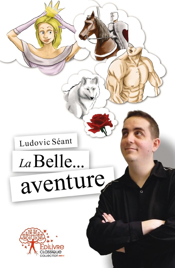 Couverture du livre « LA BELLE... AVENTURE » de Ludovic Seant, librairie Les Contes Infusés à Corte