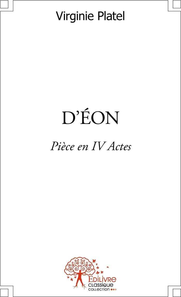 Couverture du livre « D'EON - PIECE EN IV ACTES », librairie Les Contes Infusés à Corte