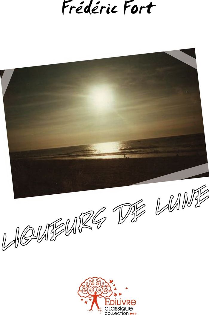 Couverture du livre « LIQUEURS DE LUNE » de Frederic Fort, librairie Les Contes Infusés à Corte