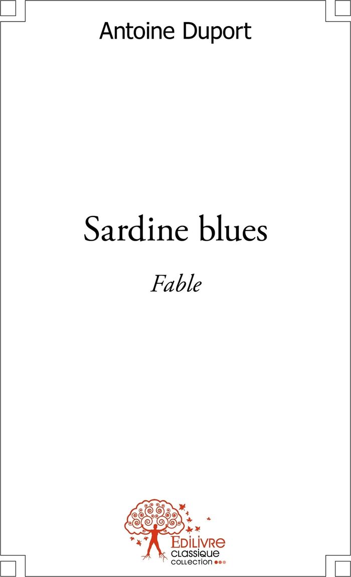 Couverture du livre « SARDINE BLUES - FABLE » de Antoine Duport, librairie Les Contes Infusés à Corte