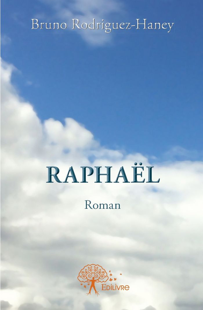 Couverture du livre « RAPHAEL - ROMAN » de B. Rodriguez-Haney, librairie Les Contes Infusés à Corte