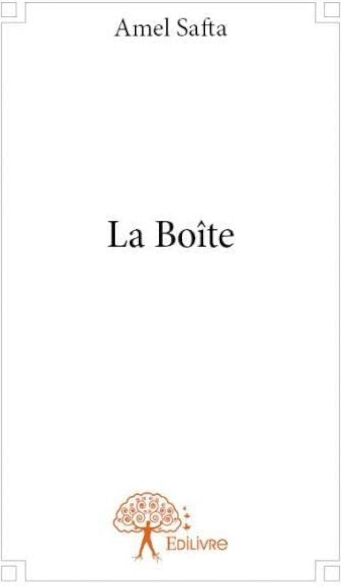 Couverture du livre « LA BOITE - HISTOIRE POUR ENFANTS... » de Amel Safta, librairie Les Contes Infusés à Corte