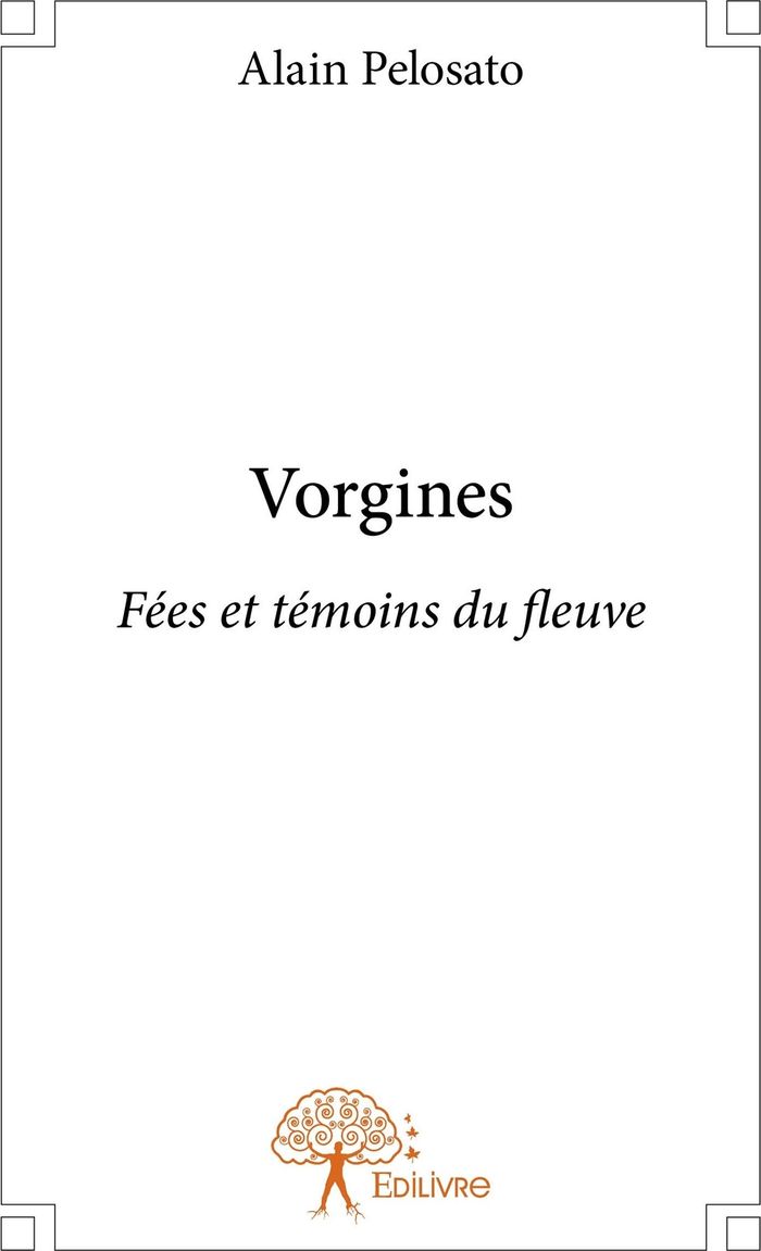 Couverture du livre « VORGINES - FEES ET TEMOINS DU FLEUVE » de Robert Neville, librairie Les Contes Infusés à Corte