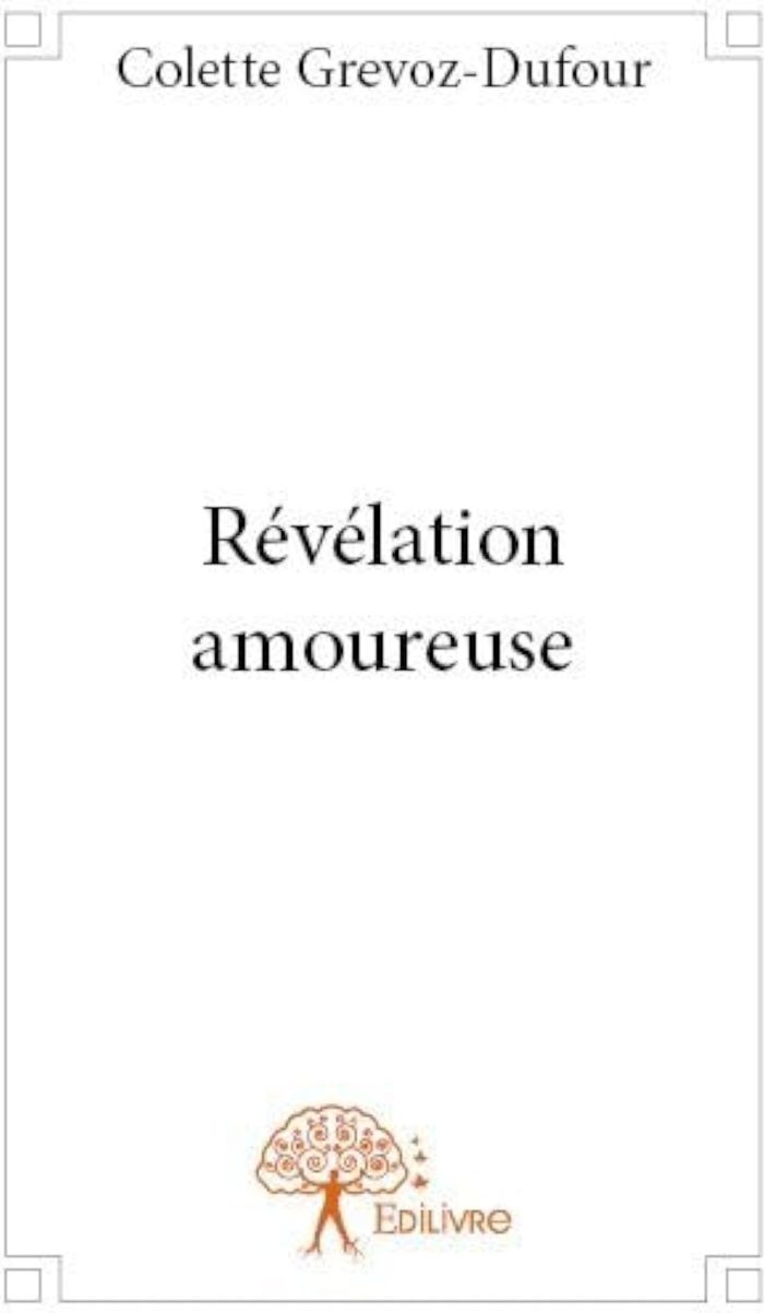 Couverture du livre « Révélation amoureuse » de Colette Dufour-Grévoz, librairie Les Contes Infusés à Corte