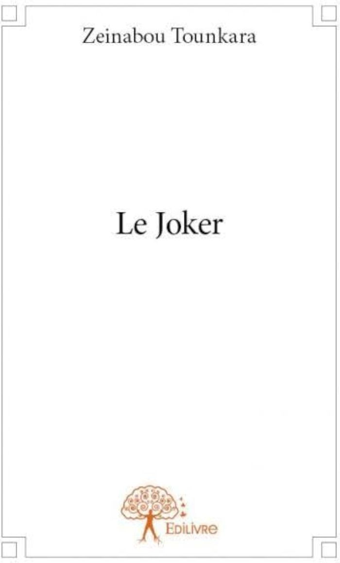 Couverture du livre « LE JOKER » de Zeinabou Tounkara, librairie Les Contes Infusés à Corte