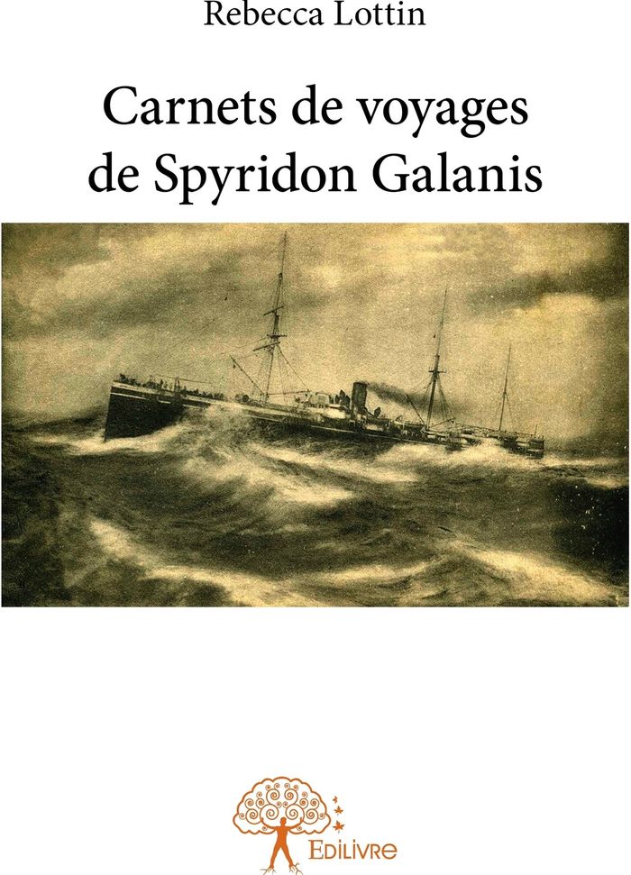 Couverture du livre « CARNETS DE VOYAGES DE SPYRIDON GALANIS », librairie Les Contes Infusés à Corte