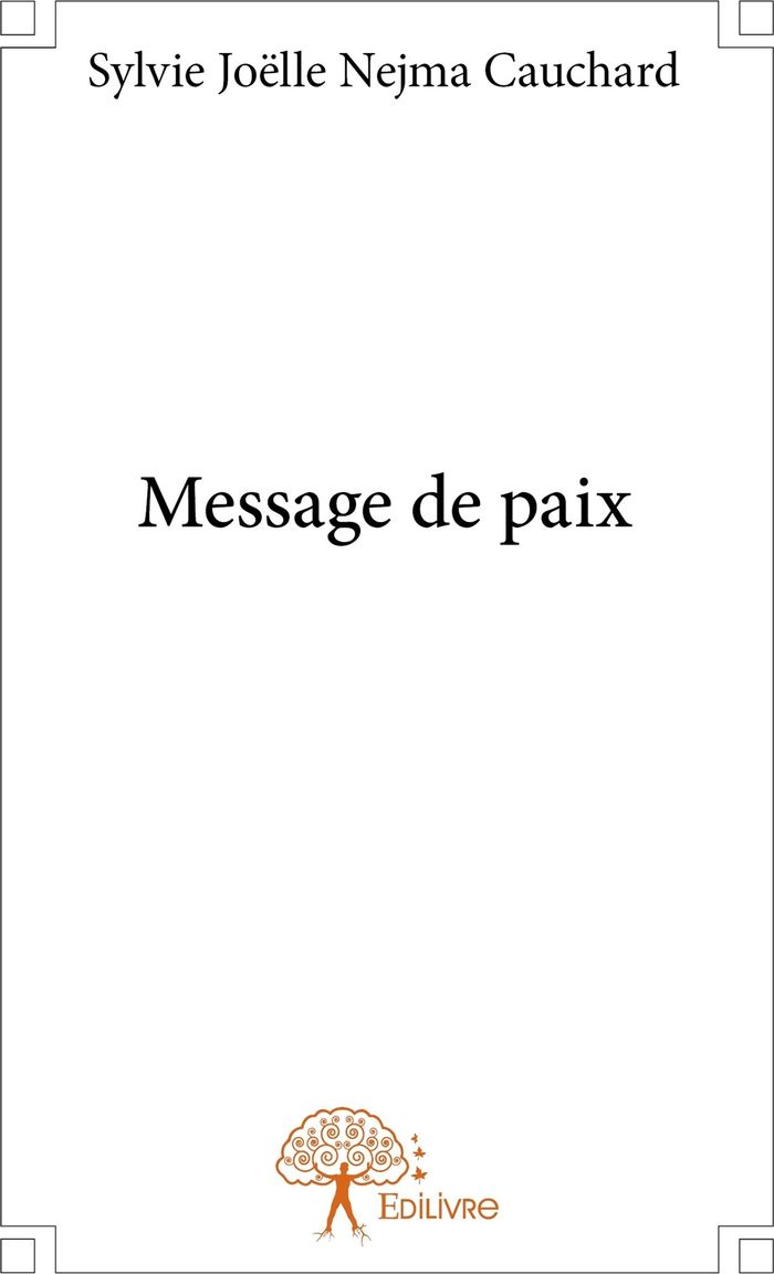 Couverture du livre « MESSAGE DE PAIX » de Nejma Cauchard S J., librairie Les Contes Infusés à Corte
