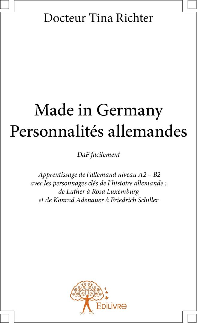 Couverture du livre « MADE IN GERMANY PERSONNALITES ALLEMANDES - DAF FACILEMENT APPRENTISSAGE DE L'ALLEMAND NIVEAU A2 - B2 », librairie Les Contes Infusés à Corte