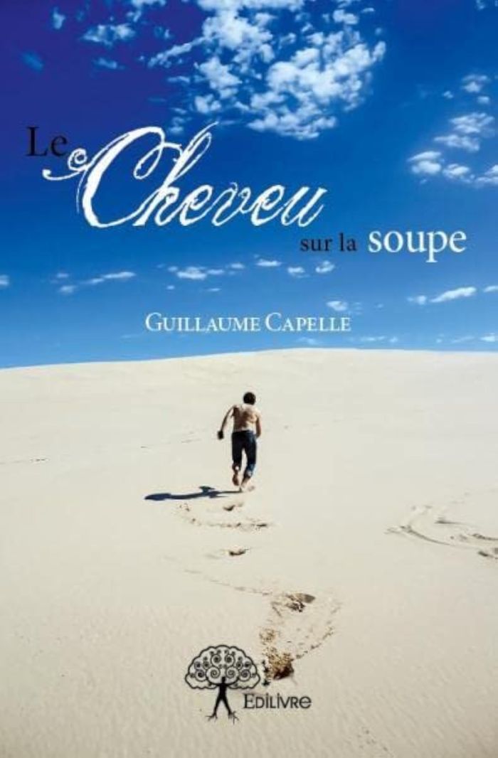 Couverture du livre « LE CHEVEU SUR LA SOUPE » de Guillaume Capelle, librairie Les Contes Infusés à Corte