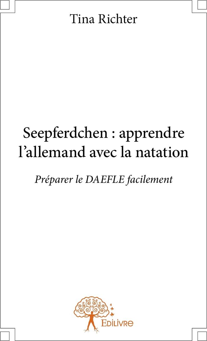 Couverture du livre « SEEPFERDCHEN : APPRENDRE L'ALLEMAND AVEC LA NATATION - PREPARER LE DAEFLE FACILEMENT » de Tina Richter, librairie Les Contes Infusés à Corte