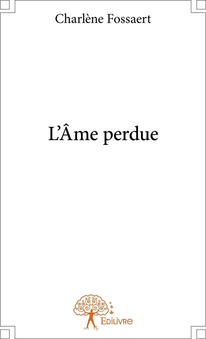 Couverture du livre « L'AME PERDUE » de Charlene Fossaert, librairie Les Contes Infusés à Corte