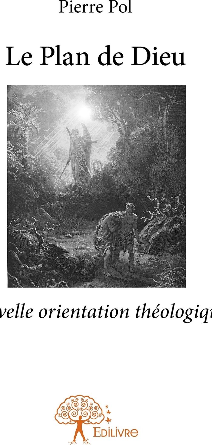 Couverture du livre « LE PLAN DE DIEU - NOUVELLE ORIENTATION THEOLOGIQUE », librairie Les Contes Infusés à Corte