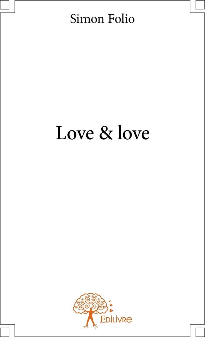 Couverture du livre « LOVE & LOVE » de Simon Folio, librairie Les Contes Infusés à Corte