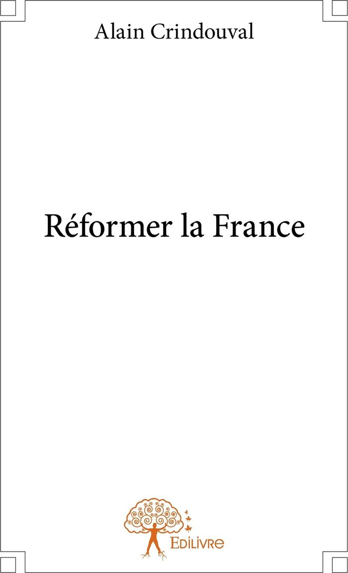 Couverture du livre « REFORMER LA FRANCE », librairie Les Contes Infusés à Corte