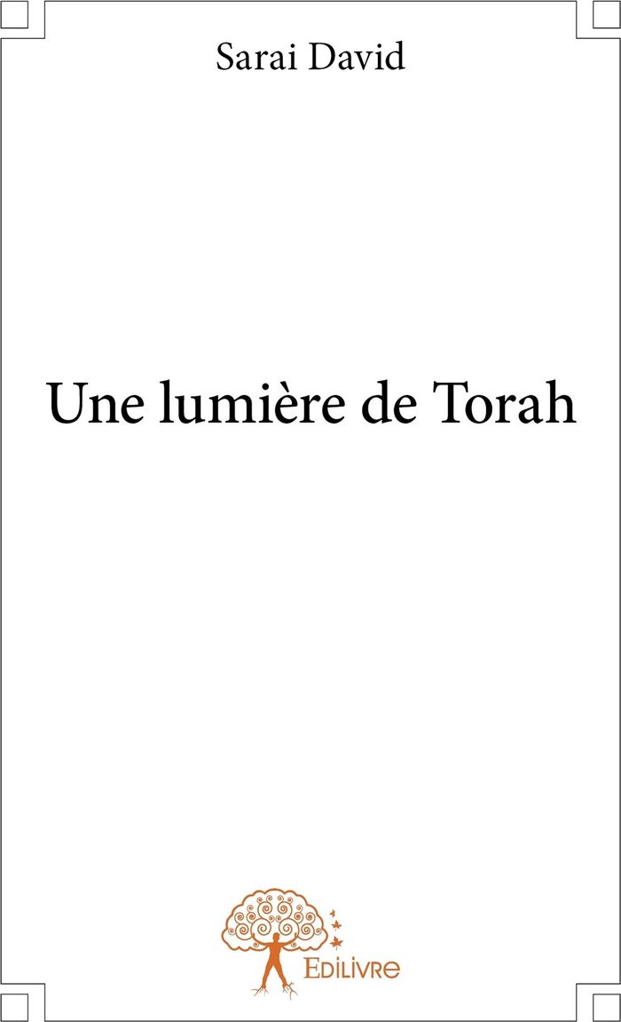 Couverture du livre « UNE LUMIERE DE TORAH » de Sarai David, librairie Les Contes Infusés à Corte