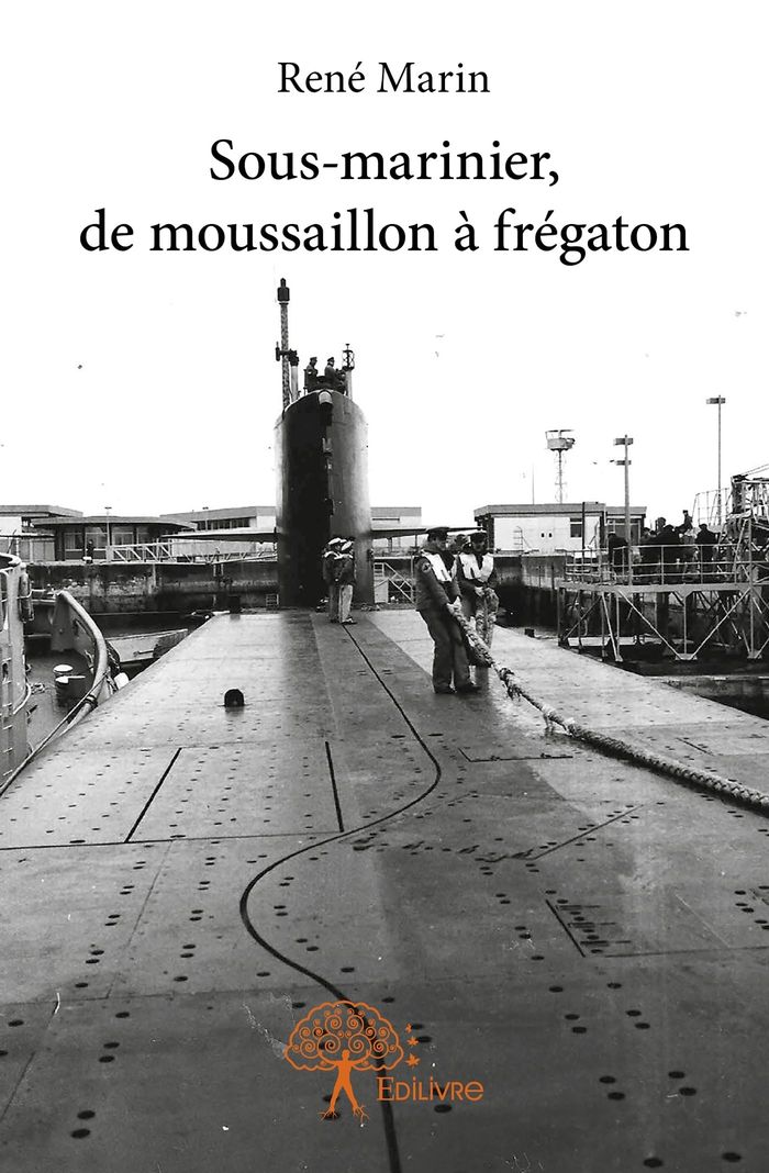 Couverture du livre « SOUS-MARINIER, DE MOUSSAILLON A FREGATON » de Rene Marin, librairie Les Contes Infusés à Corte