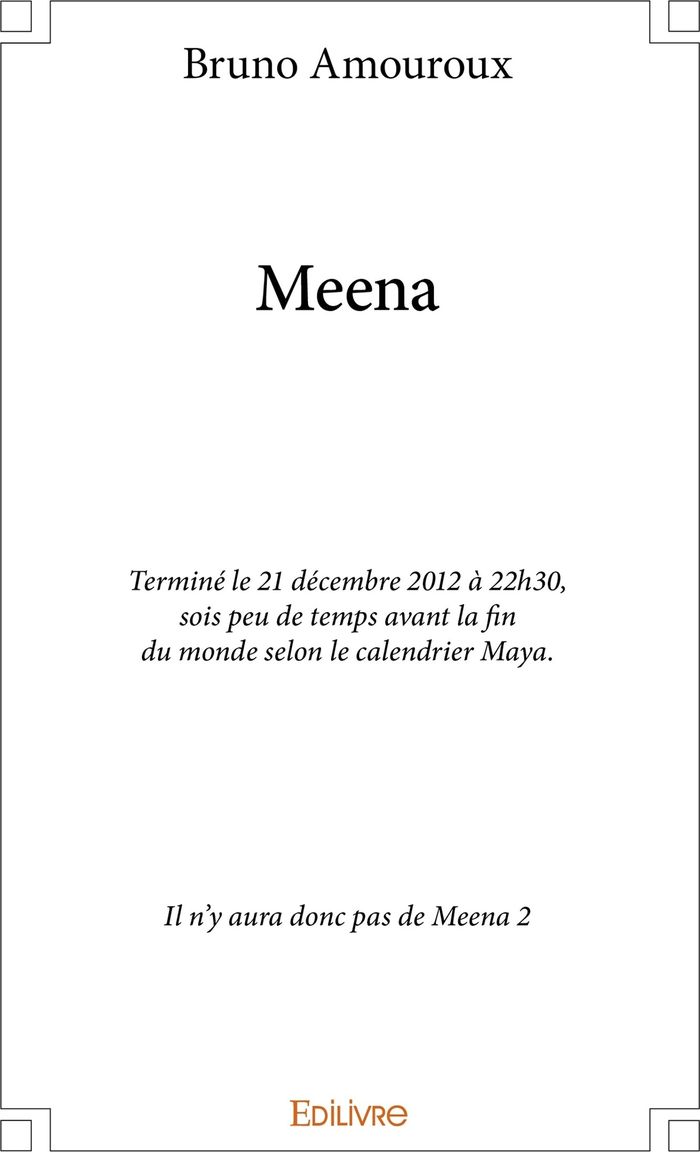 Couverture du livre « MEENA - OU : LE DERNIER ROMAN » de Bruno Amouroux, librairie Les Contes Infusés à Corte