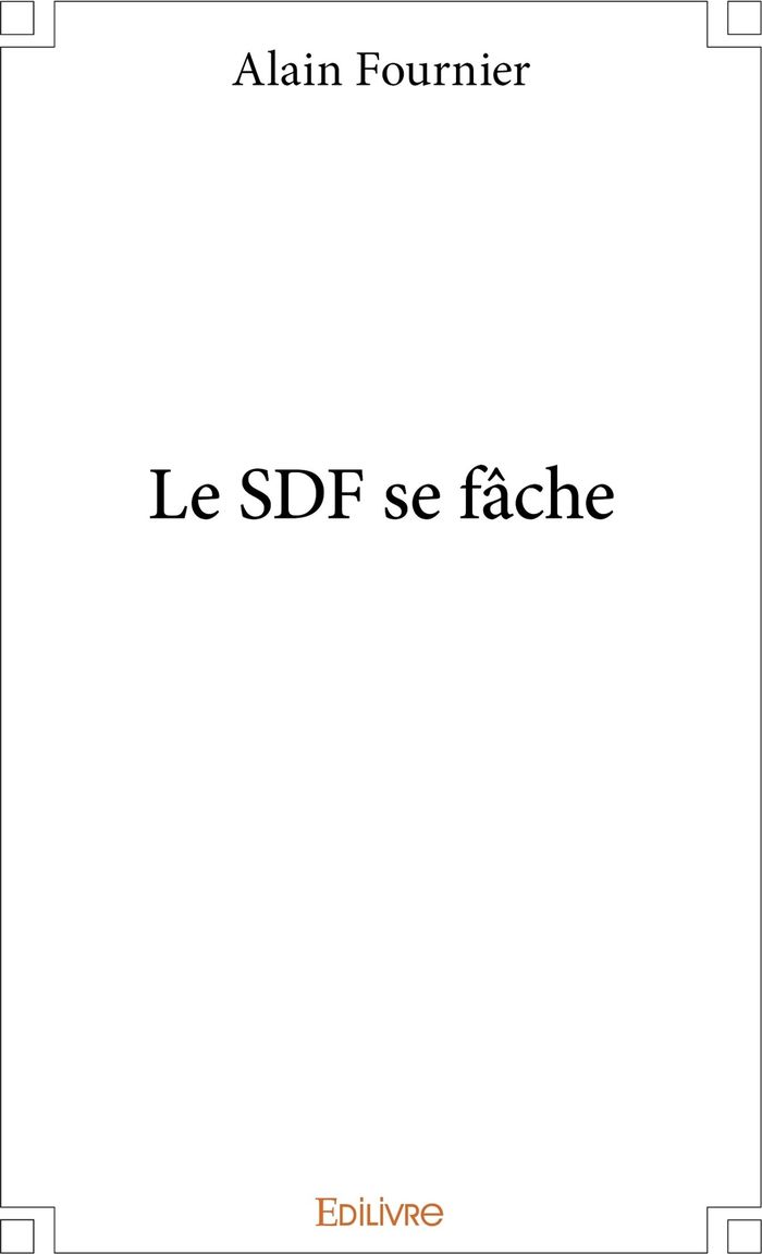 Couverture du livre « LE SDF SE FACHE », librairie Les Contes Infusés à Corte