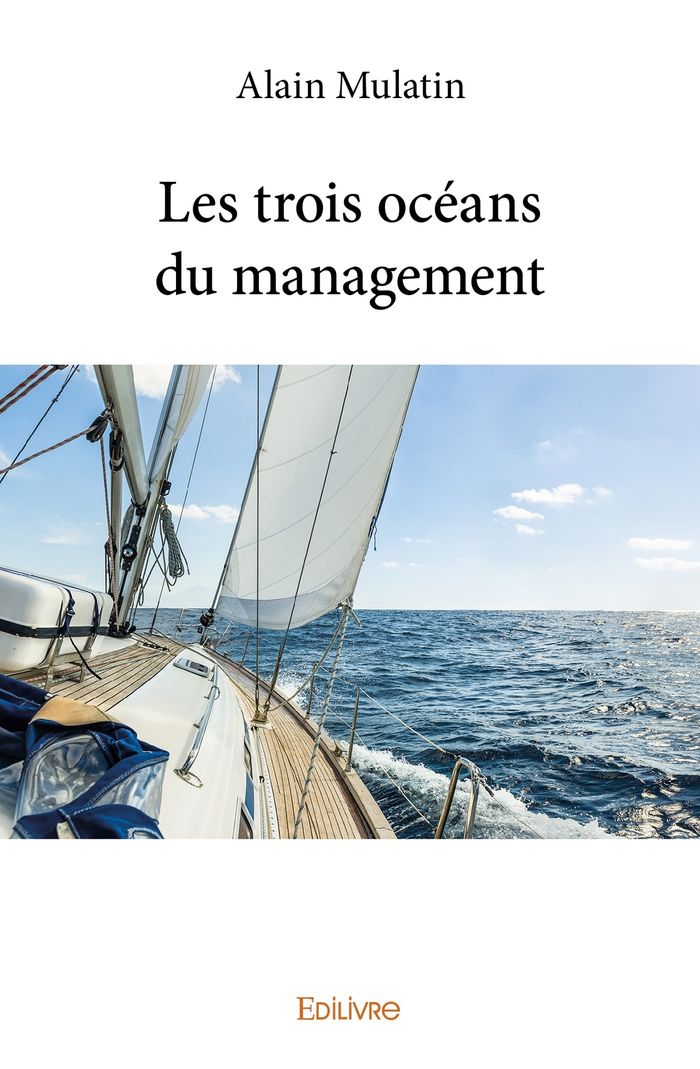 Couverture du livre « LES TROIS OCEANS DU MANAGEMENT », librairie Les Contes Infusés à Corte