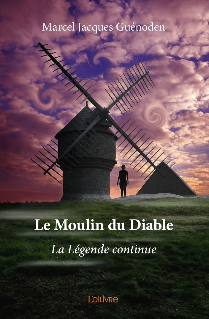 Couverture du livre « LE MOULIN DU DIABLE - LA LEGENDE CONTINUE » de Guenoden M J., librairie Les Contes Infusés à Corte