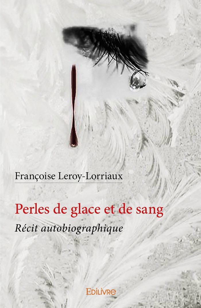 Couverture du livre « PERLES DE GLACE ET DE SANG - RECIT AUTOBIOGRAPHIQUE », librairie Les Contes Infusés à Corte